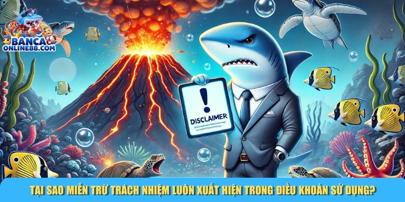 Bạn cần biết về chính sách miễn trừ trách nhiệm để tránh rủi ro