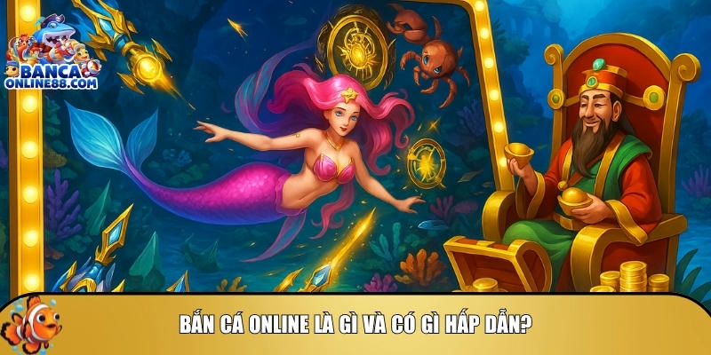 Giới thiệu tổng quan về bắn cá online