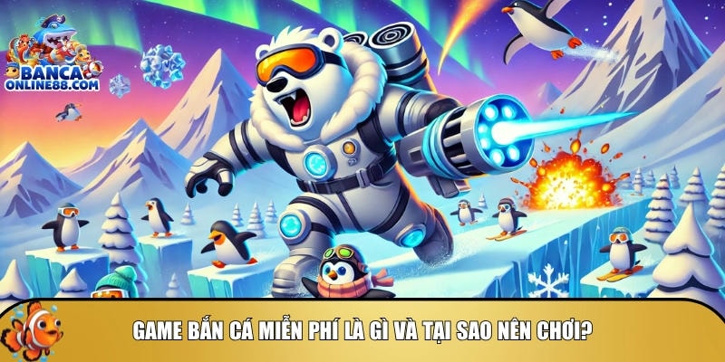 Cách chơi game bắn cá miễn phí: Hướng dẫn chi tiết cho người mới 2 Tìm hiểu tổng quan về game bắn cá miễn phí tại bancaonline88