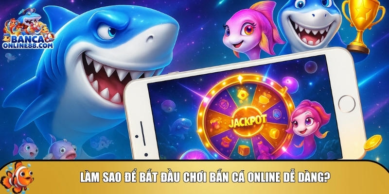 Tìm hiểu chi tiết cách để bắt đầu chơi bắn cá online
