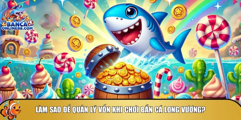 Mẹo chơi bắn cá Long Vương: Chiến thuật săn thưởng hiệu quả 4 Tìm hiểu cách để quản lý vốn khi chơi bắn cá Long Vương