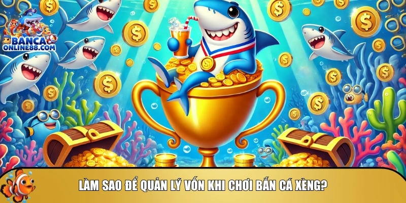 Mẹo chơi bắn cá xèng đỉnh cao: Chinh phục mọi thử thách 4 Hướng dẫn mẹo quản lý vốn khi chơi bắn cá xèng