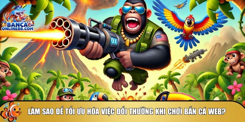 Bắn cá web: Hướng dẫn chi tiết và mẹo chơi hiệu quả nhất 5 Hướng dẫn cách để tối ưu hóa việc đổi thưởng khi chơi bắn cá Web