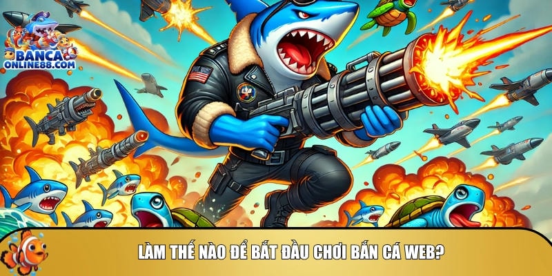 Bắn cá web: Hướng dẫn chi tiết và mẹo chơi hiệu quả nhất 3 Hướng dẫn tân thủ cách bắt đầu chơi bắn cá web