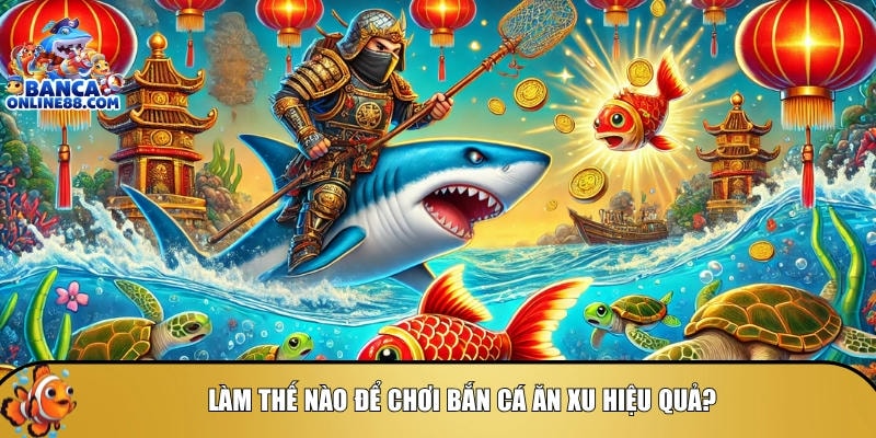 Khám phá bắn cá ăn xu – Tựa game thư giãn không thể bỏ lỡ 3 Hướng dẫn cách để chơi bắn cá ăn xu hiệu quả