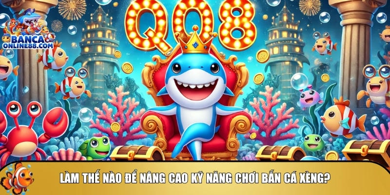 Mẹo chơi bắn cá xèng đỉnh cao: Chinh phục mọi thử thách 6 Mẹo chơi bắn cá xèng với kỹ năng cao bạn nên biết