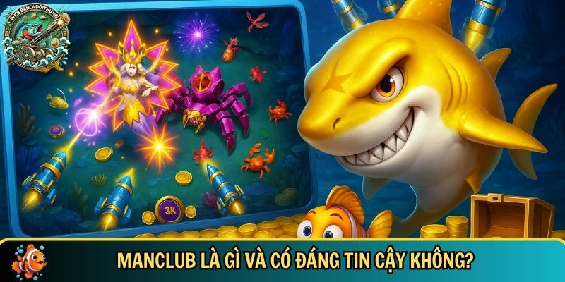 Giới thiệu tổng quan về cổng game Manclub