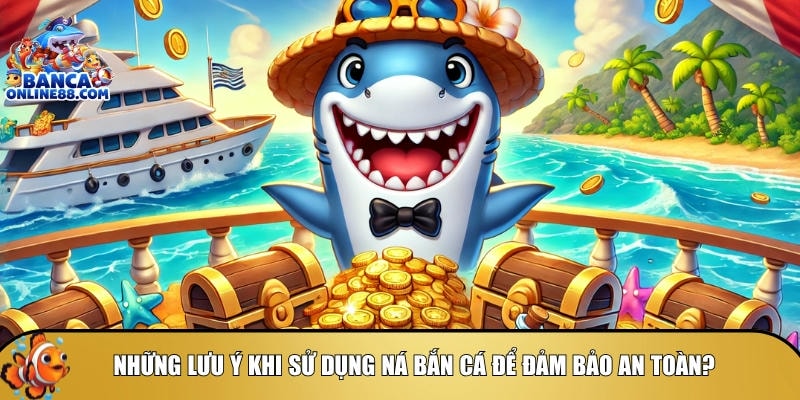 Tổng hợp những lưu ý khi sử dụng ná bắn cá
