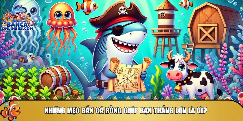 Mẹo bắn cá rồng: Tổng hợp chiến thuật săn boss hiệu quả 3 Tổng hợp các mẹo bắn cá rồng giúp thắng lớn